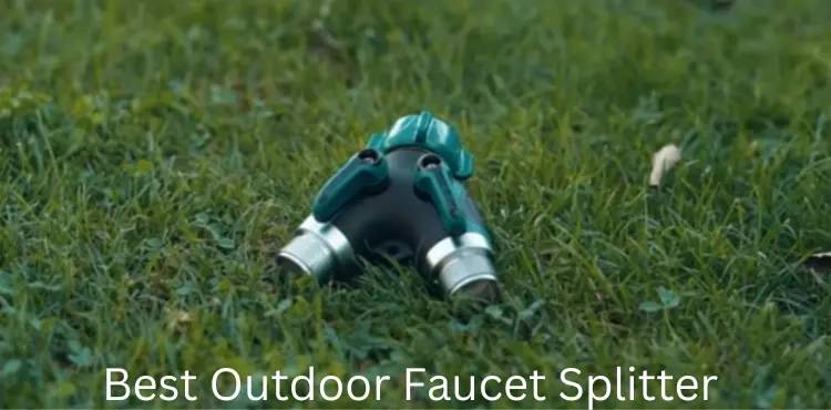 best outdoor faucet splitter