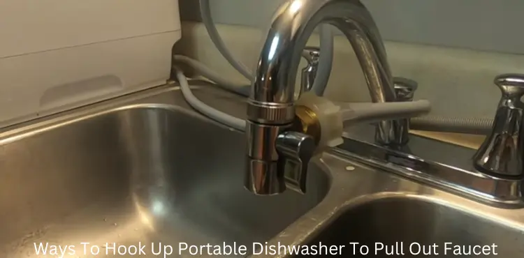how to hook up portable dishwasher to pull out faucet