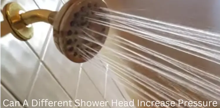 Can A Different Shower Head Increase Pressure