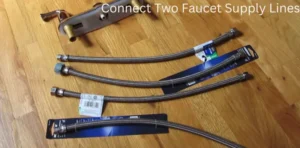 How To Connect Two Faucet Supply Lines Together