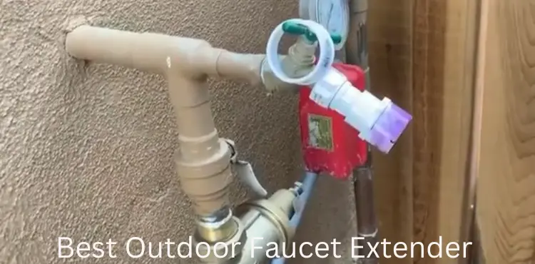 best outdoor faucet extender