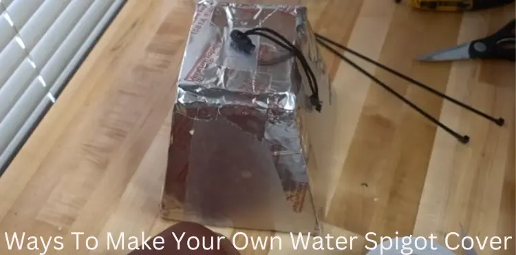how to make your own Water Spigot Cover