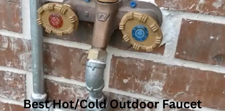 best hot/cold outdoor faucet