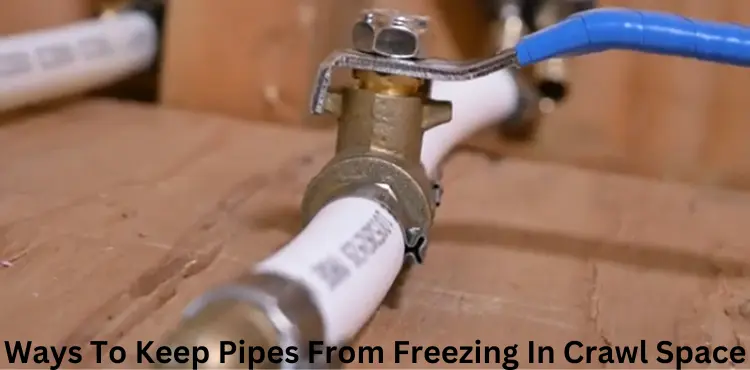 how to keep pipes from freezing in crawl space